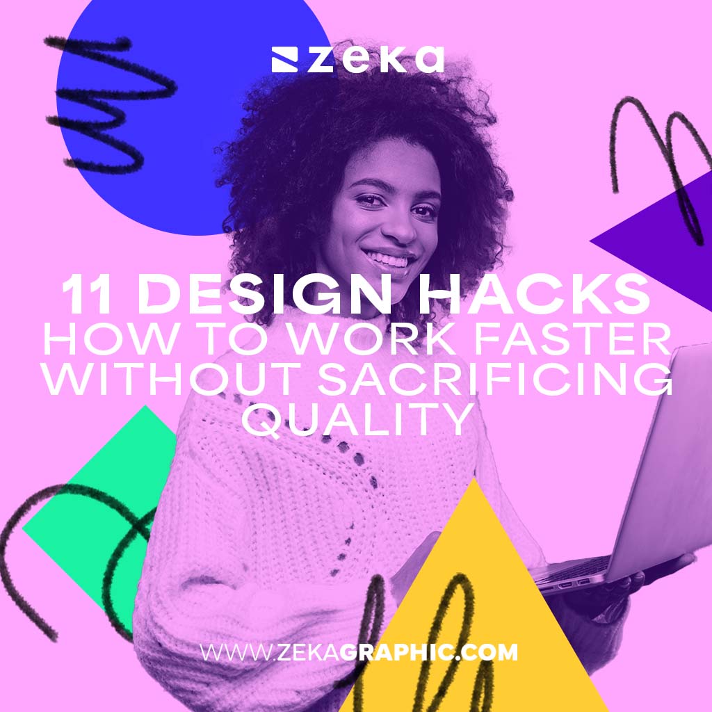 Graphic Design Hacks How to Work Faster Without Sacrificing Quality