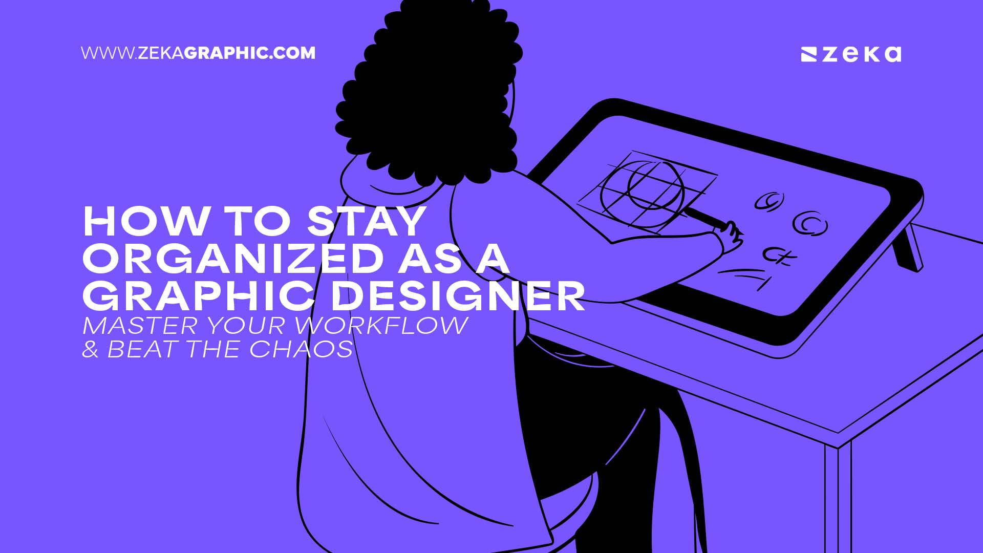 How To Stay Organised as a Graphic Designer