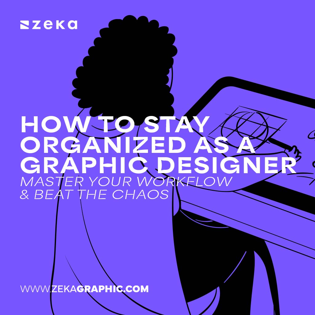 Tips To Stay Organised as a Graphic Designer