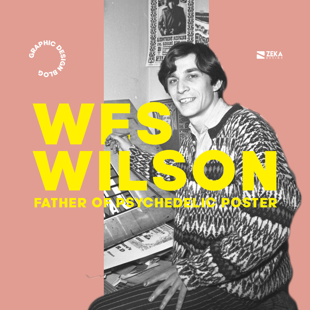 Wes Wilson Psychedelic Poster Design Father Graphic Design History